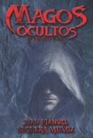 El cuarto Mago. Tomo 1: Magos Ocultos (Spanish Edition) B0CGKV8T55 Book Cover