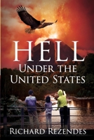 Hell Under the United States 1955123551 Book Cover