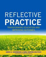 Reflective Practice: Transforming Education and Improving Outcomes 1935476793 Book Cover