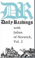 Daily Readings with Julian of Norwich, Vol. 2 0872431436 Book Cover
