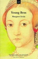 Young Bess (Elizabeth Trilogy 1) 1402229968 Book Cover