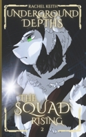 Underground Depths (The Squad: Rising) B0F9PPYY7P Book Cover