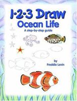 1-2-3 Draw Ocean Life: A Step-By-Step Guide 0939217627 Book Cover