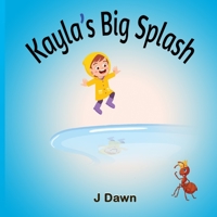 Kayla's Big Splash B08P3H164C Book Cover