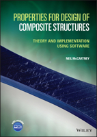 Properties for Design of Composite Structures: Theory and Implementation Using Software 1118485289 Book Cover