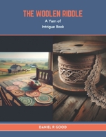 The Woolen Riddle: A Yarn of Intrigue Book B0CTYDKTXL Book Cover