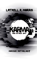 Karma and Other Shit: Horror Anthology B0CQ7WWRFT Book Cover