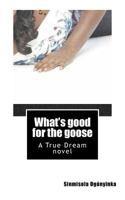 What's good for the goose 1979632758 Book Cover