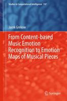 From Content-based Music Emotion Recognition to Emotion Maps of Musical Pieces 331970608X Book Cover