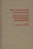 The USSR and the World Economy: Challenges for the Global Integration of Soviet Markets under Perestroika 0275940152 Book Cover