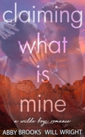 Claiming What Is Mine 1984915800 Book Cover