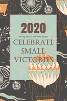 2020 Weekly Planner with Win Tracker: Increase Positive Momentum by Tracking Your Wins 165464546X Book Cover