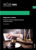 Migranten in Roben: Richterinnen Und Richter Mit Migrationshintergrund an Deutschen Gerichten 3487163330 Book Cover