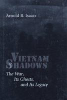 Vietnam Shadows: The War, Its Ghosts, and Its Legacy (The American Moment) 0801856051 Book Cover