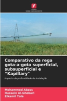 Comparativo da rega gota-a-gota superficial, subsuperficial e "Kapillary" (Portuguese Edition) 6208375835 Book Cover