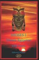 DIOSES I: Dioses Egipcios (Spanish Edition) B08F8DZF8P Book Cover