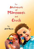 The Adventures of Mantooth and Chuck 1465355170 Book Cover