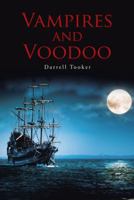 Vampires and Voodoo 1458220591 Book Cover