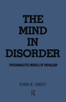 The Mind in Disorder: Psychoanalytic Models of Pathology 0881630721 Book Cover