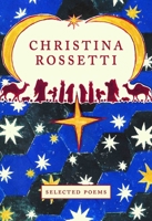 Christina Rossetti: Selected Poems (Crown Classics) 191294510X Book Cover