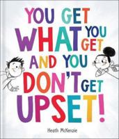 You Get What You Get And Dont Get Upset Book 0655215190 Book Cover