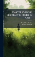 Das verborgene Leben mit Christo in Gott. (German Edition) 1024320324 Book Cover