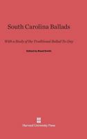 South Carolina Ballads 0674431812 Book Cover
