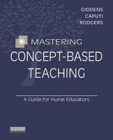 Mastering Concept-Based Teaching: A Guide for Nurse Educators 0323263305 Book Cover