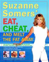 Suzanne Somers' Eat, Cheat, and Melt the Fat Away 1400047064 Book Cover
