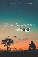 Transformação Interior: Em busca da verdadeira Essência (Portuguese Edition) B08J579BVD Book Cover