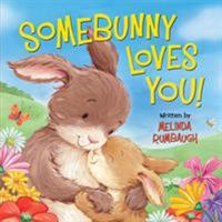 Somebunny Loves You! 0824916875 Book Cover