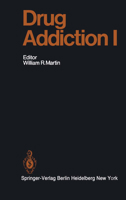 Drug Addiction I: Morphine, Sedative/Hypnotic and Alcohol Dependence 3642666140 Book Cover