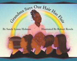 Grandma Says Our Hair Has Flair 096446554X Book Cover