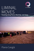 Liminal Moves: Traveling Along Places, Meanings and Times 1800730489 Book Cover