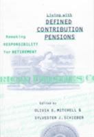 Living with Defined Contribution Pensions (Pension Research Council Publications) 0812234391 Book Cover
