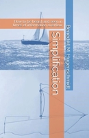 Simplification: How to be heard and seen in times of information overflow 1689112751 Book Cover