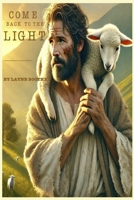 Come Back to the Light B0DVP9VCFL Book Cover