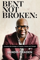 Bent Not Broken 1682353885 Book Cover