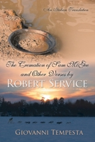 The Cremation of Sam McGee and Other Verses by Robert Service: An Italian Translation 1425985602 Book Cover
