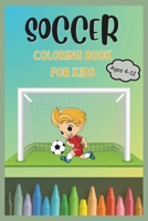 Soccer Coloring Book for Kids Ages 4-12: Unleash Your Creativity With This Wonderful Football Coloring Book for Boys and Girls B0CN1LLWBV Book Cover