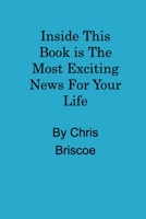 Inside This Book is the Most Exciting News for Your Life 0464066859 Book Cover
