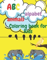 ABC alphabet animals coloring book for kids: drom A to Z B093MCGYYS Book Cover