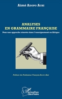 Analyses en grammaire française: Pour une approche rénovée dans l'enseignement en Afrique (French Edition) 2343078130 Book Cover