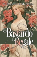 BASTARDO REGALE (WILD LORDS) (Italian Edition) B0GVDXGPFF Book Cover