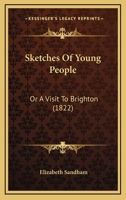 Sketches Of Young People: Or A Visit To Brighton 1165774445 Book Cover