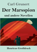 Der Marsspion (Großdruck) (German Edition) 3847836994 Book Cover