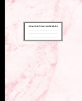 Composition Notebook: Pink Marble Compositon Book for Girls, Kids, School, Students and Teachers (College Ruled 7.5 x 9.25, 100 pages) 1089194226 Book Cover