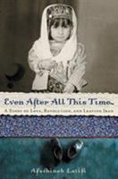 Even After All This Time: A Story of Love, Revolution, and Leaving Iran 1904132685 Book Cover
