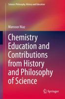 Chemistry Education and Contributions from History and Philosophy of Science 3319262467 Book Cover