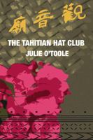 The Tahitian Hat Club 1935638181 Book Cover